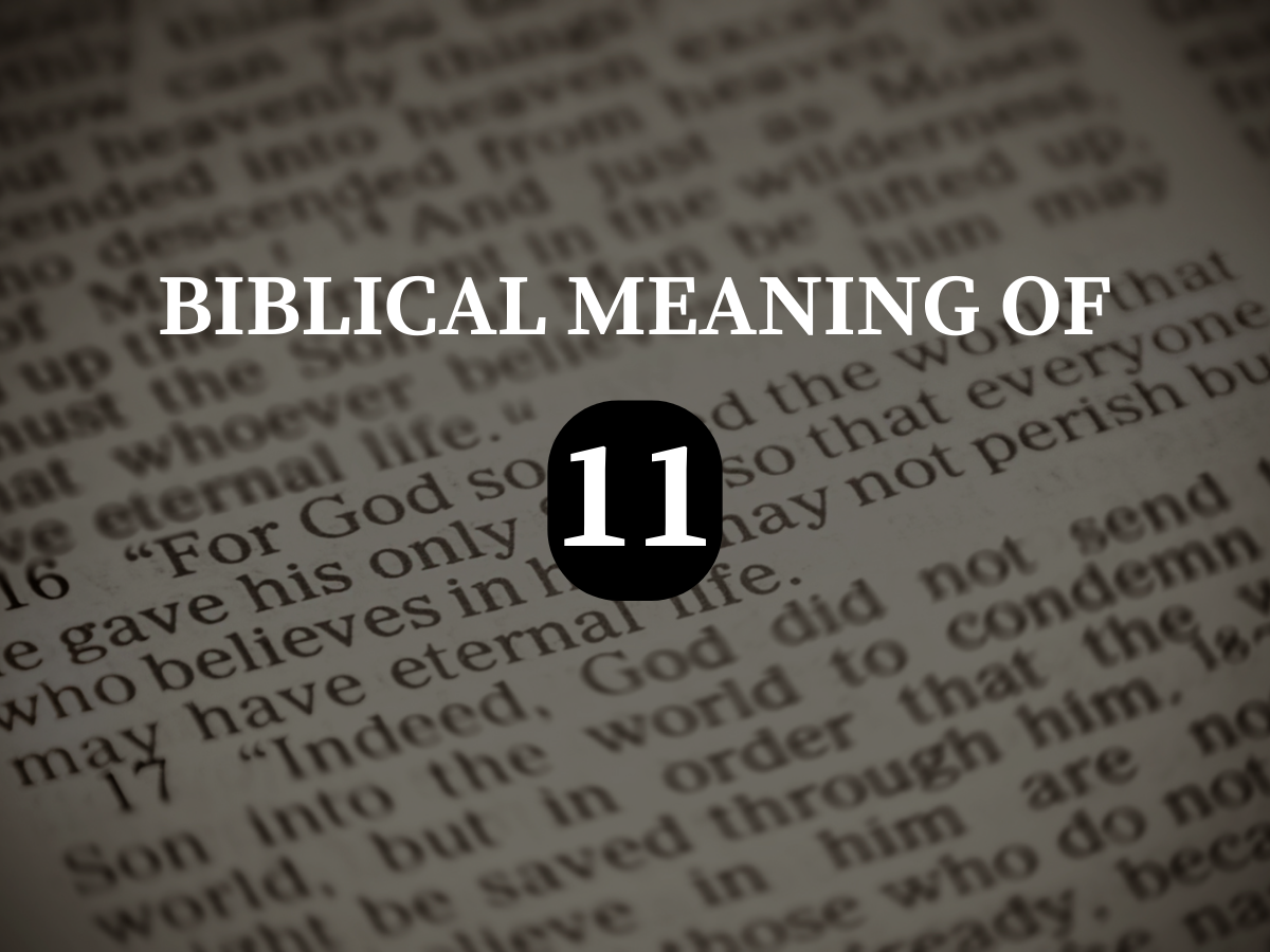 What Does the Number Eleven Mean in the Bible?