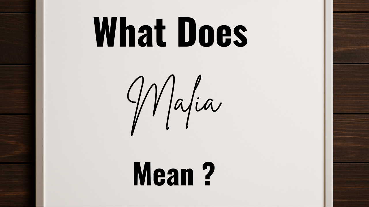 What Does the Name Malia Mean? Origin and Symbolism