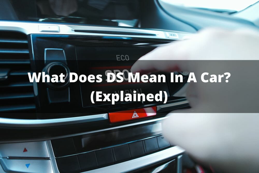 What Does D/S Mean on a Car? Transmission and Drive Explained