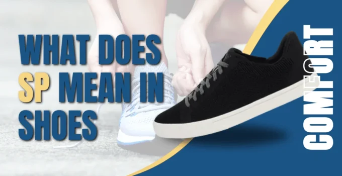 What Does SP Mean in Shoes? Sneaker Labels Decoded