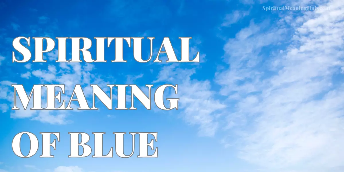 What Does the Color Blue Mean in the Bible? Spiritual Symbolism