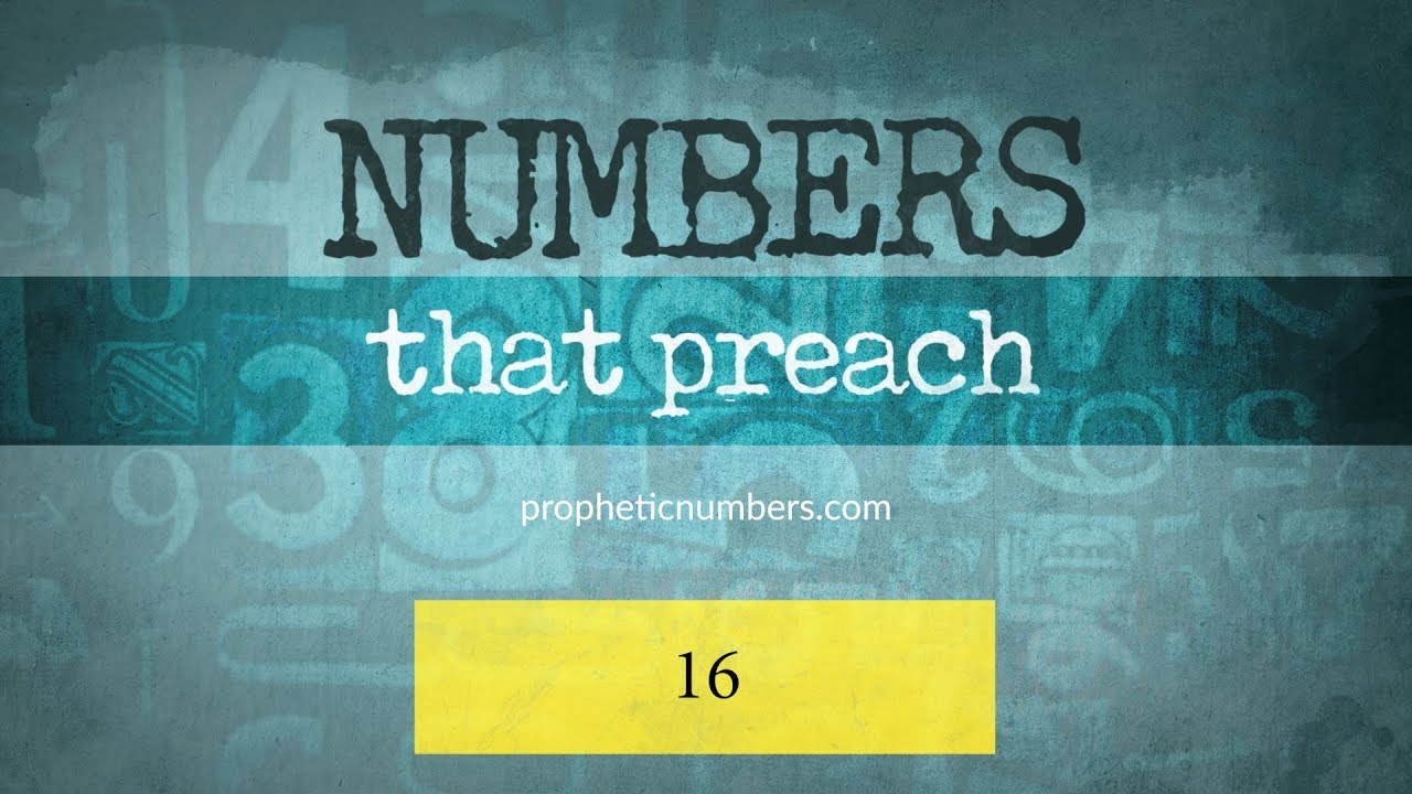 What Does the Number 16 Mean in the Bible? Spiritual Meaning
